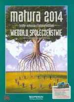 Wiedza o społeczeństwie Testy i arkusze Matura 2014 Zakres podstawowy i rozszerzony - Barbara Freier-Pniok