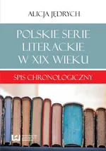 Polskie serie literackie w XIX wieku - Outlet - Alicja Jędrych
