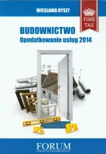 Budownictwo Opodatkowanie usług 2014 - Outlet - Wiesława Dyszy