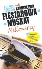 Mistrzyni Powieści Obyczajowej 5 Milionerzy - Stanisława Fleszarowa-Muskat