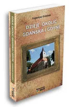 Dzieje okolic Gdańska i Gdyni - Outlet - Eugeniusz Gołąbek