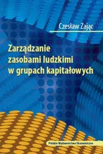 Zarządzanie zasobami ludzkimi w grupach kapitałowych - Outlet - Czesław Zając