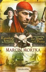 Karaibska krucjata 2 La Tumba de los Piratas - Outlet - Marcin Mortka