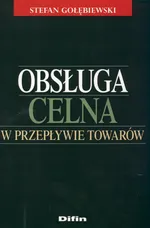Obsługa celna w przepływie towarów - Outlet - Stefan Gołębiewski