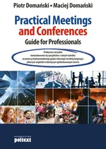 Practical Meetings and Conferences Guide for Professionals - Maciej Domański