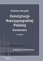 Konstytucja Rzeczypospolitej Polskiej. Komentarz - Outlet - Wiesław Skrzydło