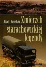 Zmierzch starachowickiej legendy - Outlet - Józef Kowalski