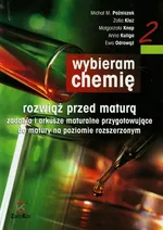 Wybieram chemię 2 Zadania i arkusze maturalne Zakres rozszerzony - Outlet - Zofia Kluz