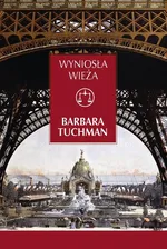 Wyniosła wieża - Outlet - Barbara Tuchman