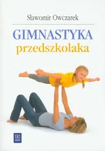 Gimnastyka przedszkolaka - Sławomir Owczarek