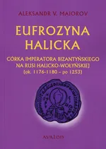 Eufrozyna Halicka - Maiorov Aleksandr V.