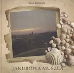Jakubowa muszla - Bogdan Stan