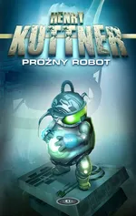 Próżny robot - Outlet - Henry Kuttner