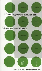 The Spectacle of the Scaffold - Michel Foucault