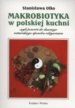 Makrobiotyka w polskiej kuchni - Stanislawa Olko