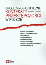 Społeczno-polityczne konteksty współczesnej przestępczości w Polsce - Outlet - Konrad Buczkowski