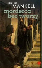 Morderca bez twarzy - Outlet - Henning Mankell