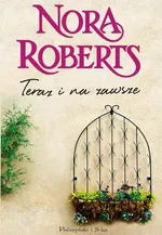 Teraz i na zawsze t.1 - Outlet - Nora Roberts