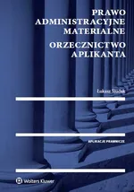 Prawo administracyjne materialne Orzecznictwo aplikanta - Łukasz Siudak