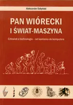 Pan Wiórecki i Świat-Maszyna - Outlet - Aleksander Dzbyński