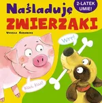 Naśladuję zwierzaki - Urszula Kozłowska