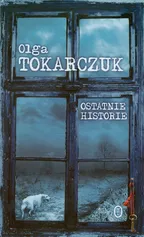Ostatnie historie - Outlet - Olga Tokarczuk