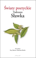 Światy poetyckie Tadeusza Sławka