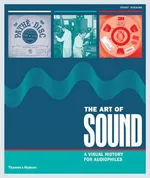 The Art of Sound A Visual History for Audiophiles - Terry Burrows