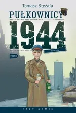 Pułkownicy 1944 Tom 2 Nowe życie - Tomasz Stężała