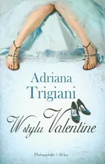 W stylu Valentine - Adriana Trigiani