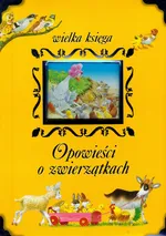 Opowieści o zwierzątkach Wielka księga - Outlet - Urszula Kozłowska