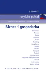 Słownik rosyjsko polski Biznes i gospodarka - Outlet - Ludwika Jochym-Kuszlikowa