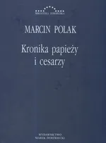Kronika papieży i cesarzy - Marcin Polak