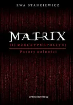 Matrix III Rzeczypospolitej - Ewa Stankiewicz