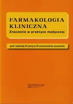 Farmakologia kliniczna - Krystyna Orzechowska-Juzwenko