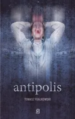 Antipolis - Tomasz Fijałkowski