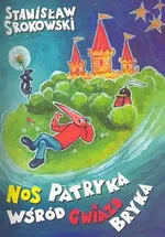 Nos Patryka wśród gwiazd bryka - Stanisław Srokowski