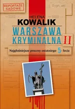 Warszawa kryminalna Tom 2 - Outlet - Helena Kowalik