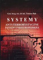 Systemy antyterrorystyczne państw Unii Europejskiej - Tomasz Bąk