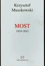 Most 1919-2012 - Krzysztof Muszkowski