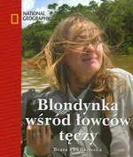 Blondynka wśród łowców tęczy - Outlet - Beata Pawlikowska