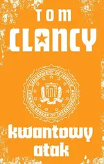 Kwantowy atak - Outlet - Tom Clancy
