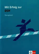 Mit Erfolg zur DSH Ubungsbuch - Ksenija Fazlić-Walter