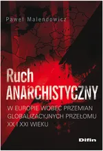 Ruch anarchistyczny - Paweł Malendowicz