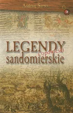 Legendy i opowieści sandomierskie - Andrzej Sarwa