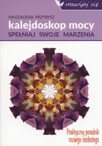 Kalejdoskop Mocy - Magdalena Przybysz