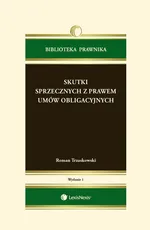 Skutki sprzecznych z prawem umów obligacyjnych - Roman Trzaskowski