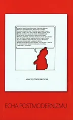Echa postmodernizmu - Maciej Świerocki