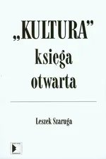 Kultura Ksiega otwarta - Leszek Szaruga