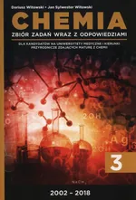 Chemia Tom 3 Zbiór zadań wraz z odpowiedziami 2002-2018 - Dariusz Witowski